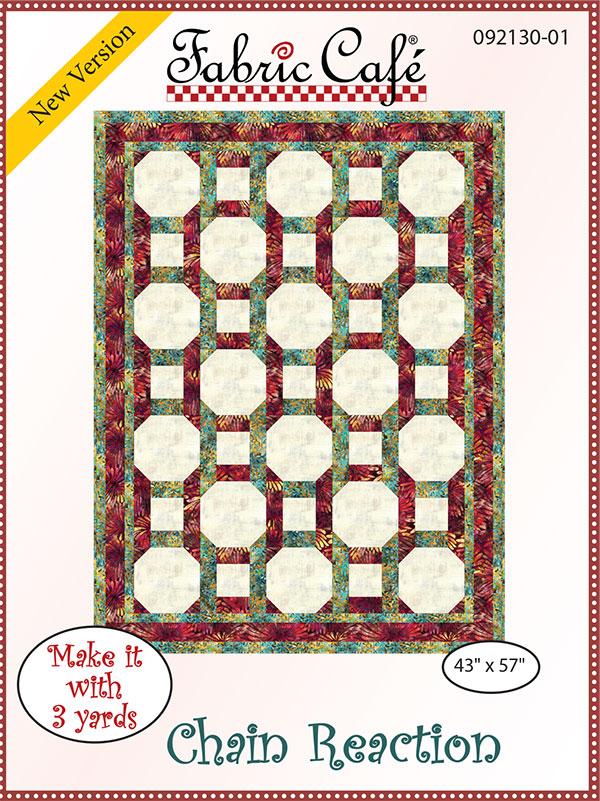 Fabric Cafe - Chain Reaction  - 3 Yard Quilt Pattern- Fc 092130