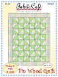 Fabric Cafe -Pinwheel  - 3 Yard Quilt Pattern  - 090826