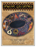 Fall Crazy Table Mat- Pattern Primitive Gatherings