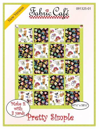 Pretty Simple- 3 Yard Quilt Pattern- Fabric Cafe - Fc091325-01