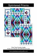Splintered Prisms- Pattern - Pine Tree Country Quilts - Pt1925